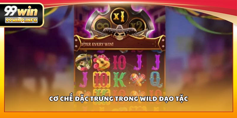 Cơ chế đặc trưng trong Wild Đạo Tặc