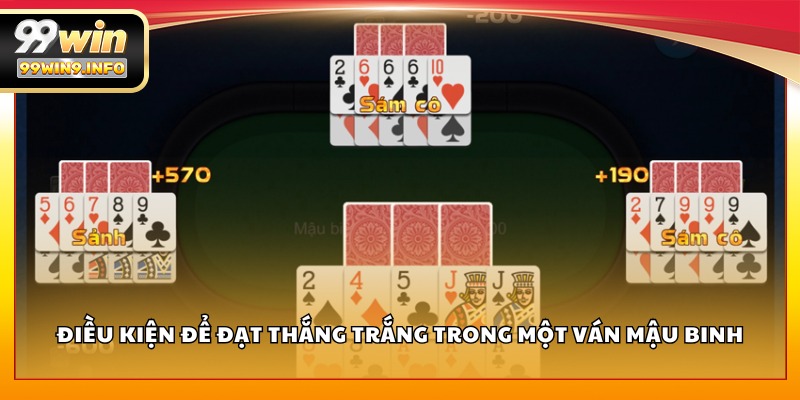 Điều kiện để đạt thắng trắng trong một ván Mậu Binh