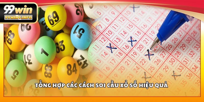Tổng hợp các cách soi cầu xổ số hiệu quả