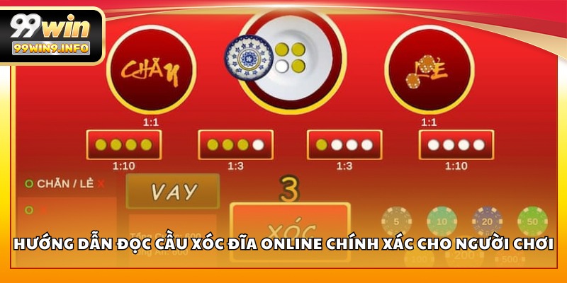 Hướng dẫn đọc cầu Xóc Đĩa online chính xác cho người chơi